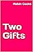 Two Gifts