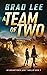 A Team of Two (Unsanctioned...