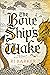 The Bone Ship's Wake (The Tide Child #3)