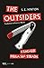The Outsiders by S.E. Hinton The Outsiders by S.E. Hinton