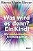 Was wird es denn? Ein Kind! Wie geschlechtsoffene Erziehung gelingt