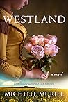 Westland (Essie's Roses, #2) Westland (Essie's Roses, #2)