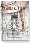 Farm to Film by Hannah Miles Pierrou