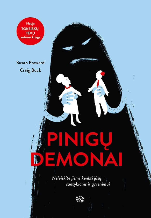 Pinigų demonai: neleiskite jiems kenkti jūsų santykiams ir gyvenimui