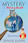 Mystery of the Holiday Hustle by Denise Jaden