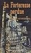 La forteresse perdue