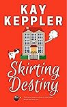 Skirting Destiny (Chasing the CIA Book 3)