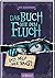 Das Buch mit dem Fluch - Lass mich hier raus! (Das Buch mit dem Fluch 1) Monstermäßig lustiger Lesespaß für Jungen und Mädchen ab 8 Jahre by Jens Schumacher