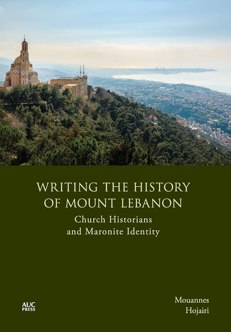 Writing the History of Mount Lebanon: Church Historians and Maronite Identity (Hardcover)