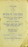 Incidents in the Life of Milton W. Streeter, the Jealous and Infatuated Murderer