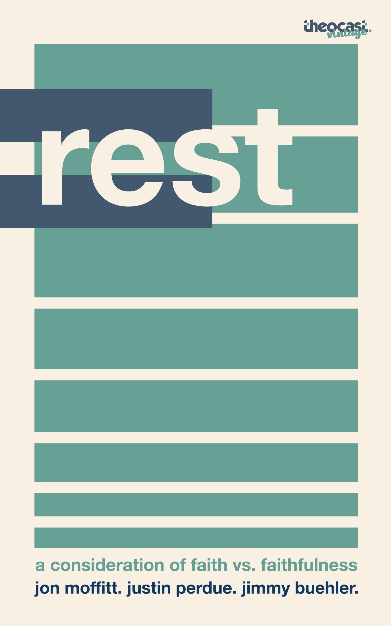 Rest: A Consideration of Faith vs. Faithfulness (Theocast Vintage)