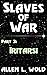 Slaves of War: Part 3: Irit...