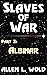Slaves of War: Part 2: Albinar