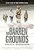 The Barren Grounds The Misewa Saga, Book One by David Alexander Robertson