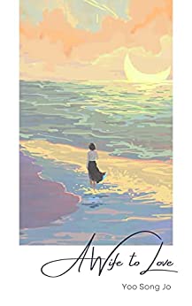 A Wife to Love Vol. 1 (novel) (English Edition)