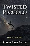 Twisted Piccolo: Based on a True Story Twisted Piccolo: Based on a True Story