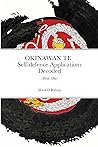 Okinawan Te: Self-defence Applications Decoded (Book One)