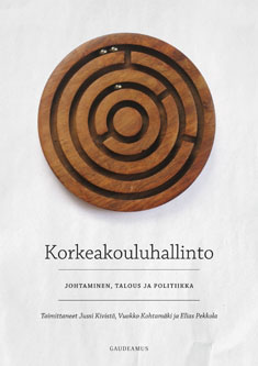 Korkeakouluhallinto: johtaminen, talous ja politiikka