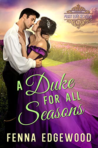 A Duke for All Seasons (Must Love Scandal, #3)
