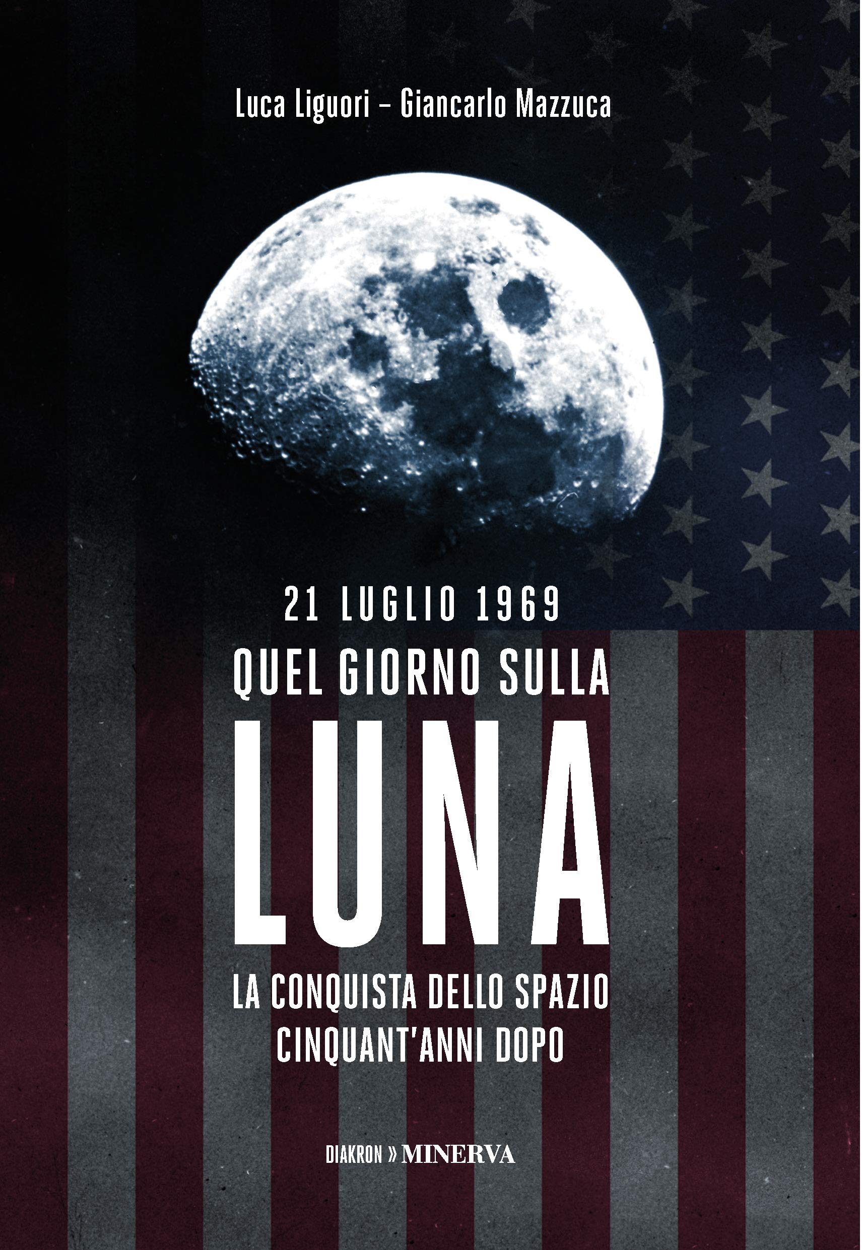 21 luglio 1969. Quel giorno sulla Luna
