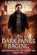 Dark Fangs Raging