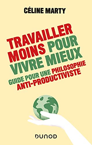 Travailler moins pour vivre mieux (Paperback)