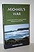 MICHAEL'S WAR a vivid account of life in a cornish community ... by Richard G. Jones