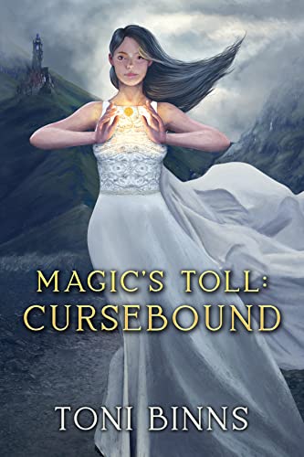 Magic's Toll: Cursebound (Magic's Toll, #2)