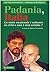 Padania, Italia. Lo Stato nazionale è soltanto in crisi o non è mai esistito?