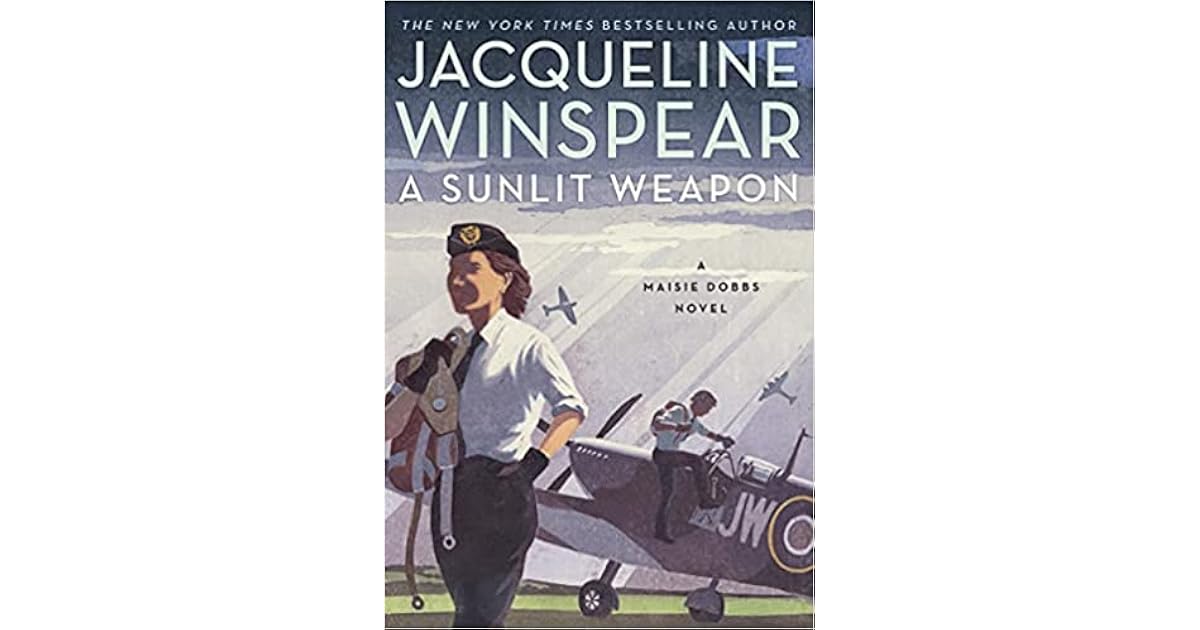 A Sunlit Weapon (Maisie Dobbs 17) by Jacqueline Winspear