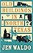 Old Buildings in North Texas