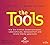The Tools: Wie Sie wirklich Selbstvertrauen, Lebensfreude, Gelassenheit und innere Stärke gewinnen
