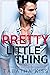 Pretty Little Thing (Chicago Nights, #1)