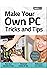 Make Your Own PC Tricks and...