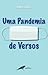 Uma Pandemia de Versos