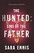 The Hunted: Sins of the Father (The Duality Series (part of the Komorebi world))