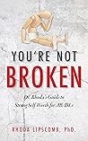 You're Not Broken...