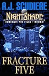 Fracture Five (NightShade Forensic FBI Files #2)