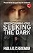 Seeking the Dark