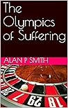 The Olympics of Suffering
