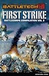 BattleTech: First Strike (BattleCorps Anthology Vol. 2) BattleTech: First Strike (BattleCorps Anthology Vol. 2)