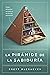 La Pirámide de la Sabiduría (Spanish Edition)