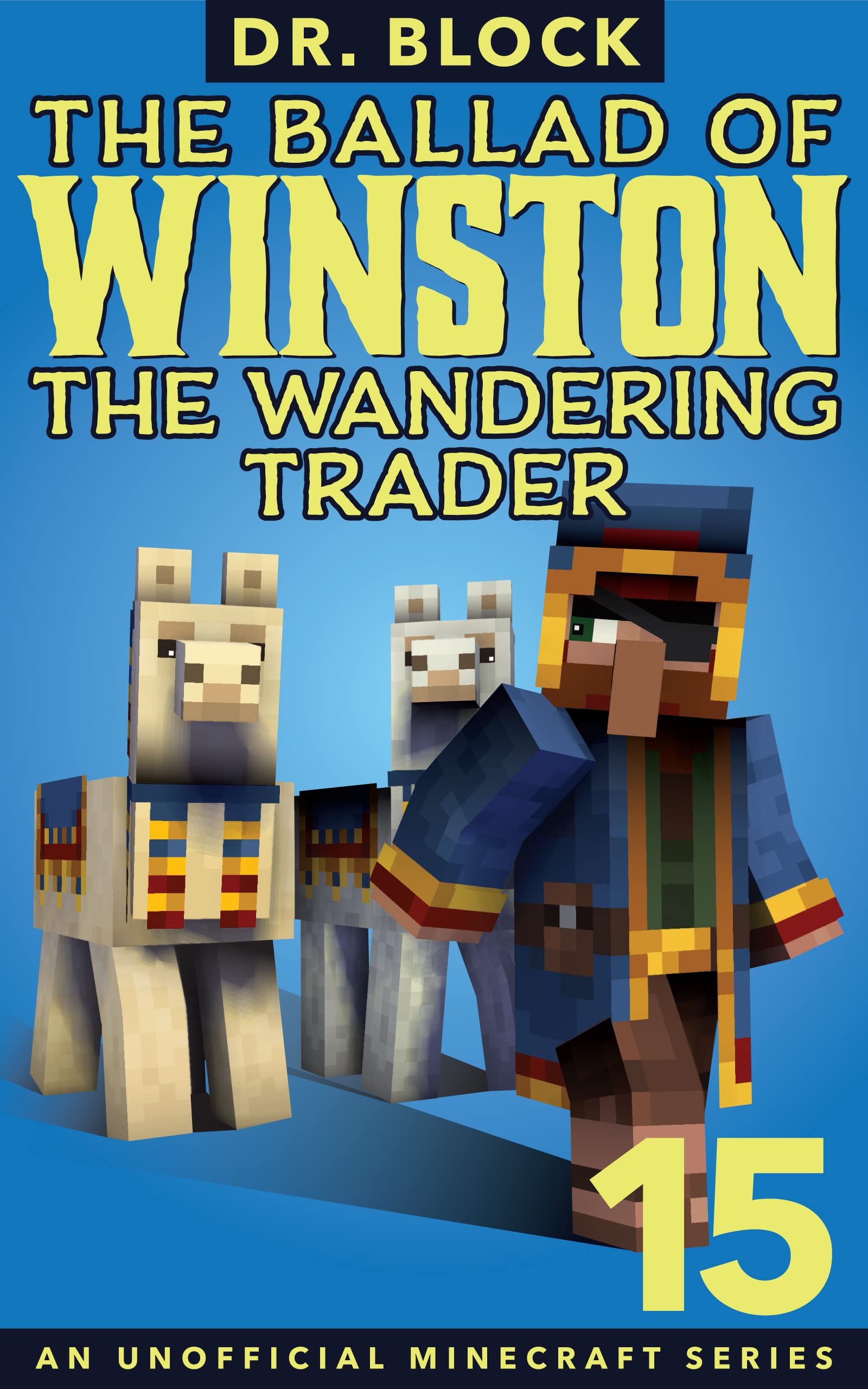 The Ballad of Winston the Wandering Trader, Book 15 (The Ballad of Winston #15)
