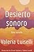 Desierto Sonido by Valeria Luiselli