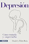 Depresión: Cómo tratarla y superarla (Spanish Edition) Depresión: Cómo tratarla y superarla (Spanish Edition)