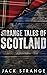 Strange Tales of Scotland: Large Print Hardcover Edition (Jack's Strange Tales)