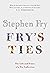 Fry's Ties by Stephen Fry