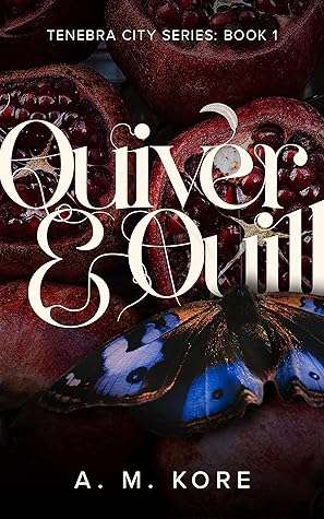 Quiver & Quill (Tenebra City #1)