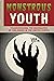 Monstrous Youth: Transgressing the Boundaries of Childhood in the United States