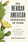 The Mexican American Experience in Texas: Citizenship, Segregation, and the Struggle for Equality